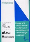 Einbau von Fenstern und Fenstert�ren mit Anwendungsbeispielen.